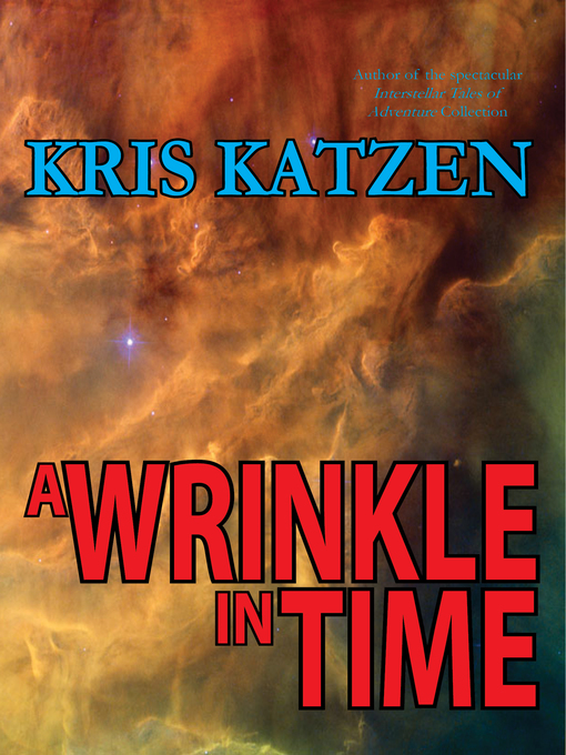 Title details for A Wrinkle in Time by Kris Katzen - Available